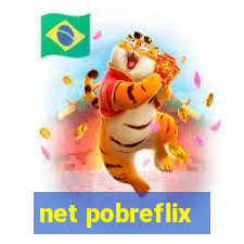 net pobreflix